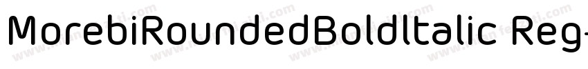 MorebiRoundedBoldltalic Reg字体转换